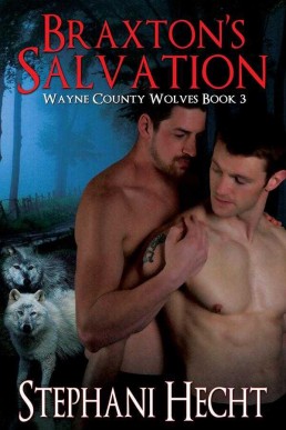 Braxton's Salvation (Wayne County Wolves Book 3)