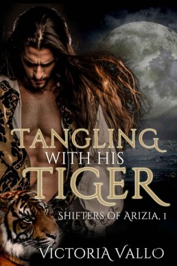 Tangling with His Tiger (Shifters of Arizia 1)