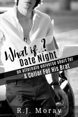 (What if?) Date Night (An Alternatate universe short for A Collar For His Brat)