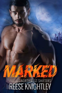 Marked (Pacific Northwest Shifters Book 3)