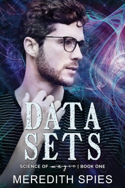 Data Sets (Science of Magic Book 1)