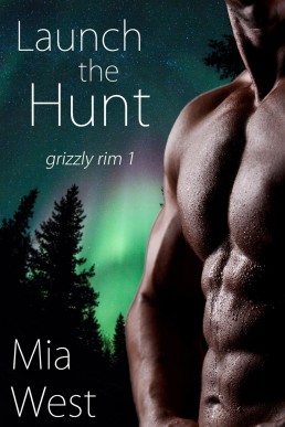 Launch the Hunt (Grizzly Rim Book 1)