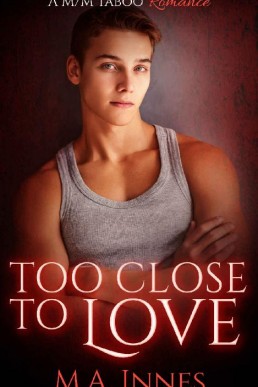 Too Close To Love (Loving #1)