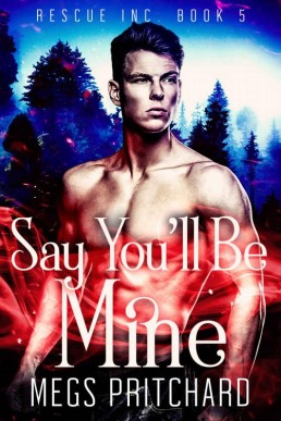 Say You'll Be Mine (Rescue Inc. #5)