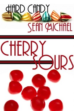 Cherry Sours (Hard Candy Book 1) (2900)