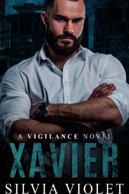 Xavier (Vigilance Book 4) (4019)