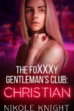 The Foxxxy Gentlemen's Club: Christian (Foxxxy Book 1)