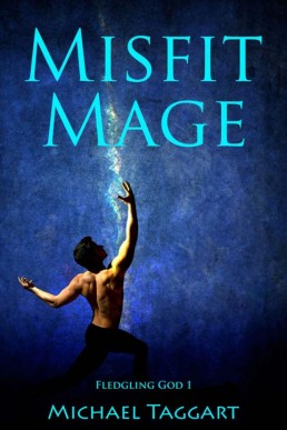 Misfit Mage (Fledgling God book 1)