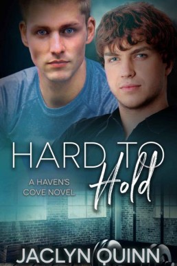 Hard to Hold (Haven's Cove Book 3) (4159)