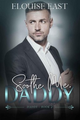 Soothe Me, Daddy (Daddy #2) (28922)