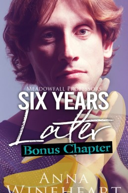 Six Years Later (Meadowfall Professors Bonus Chapter) (27774)