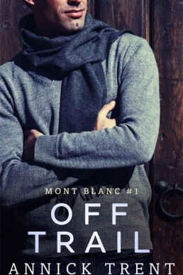 Off Trail (Mont Blanc Book 1) (28074)