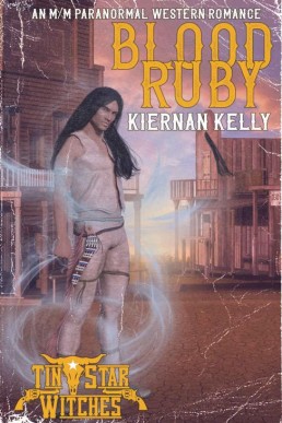 Blood Ruby (Tin Star Witches: The Witches of Ruby Gulch 4)