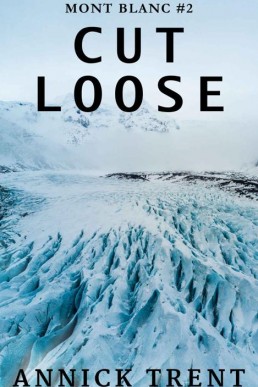 Cut Loose (Mont Blanc Book 2) (28075)