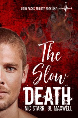 The Slow Death (Four Packs Trilogy Book 1)