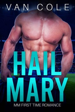 Hail Mary_ MM First Time Romance (28631)