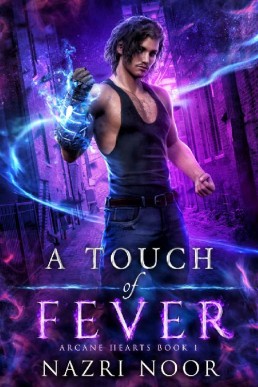 A Touch of Fever (Arcane Hearts #1)