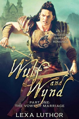 Of Wulf and Wynd, Part 1 (The Kingdoms Of Gyldren Book 1)