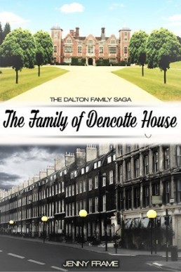 The Family of Dencotte House (The Dalton Family Saga, #3)