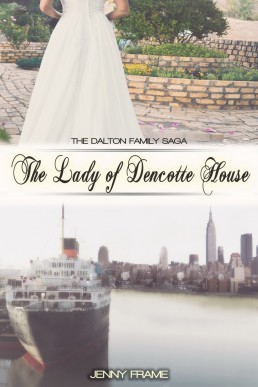 The Lady of Dencotte House (The Dalton Family Saga, #2)