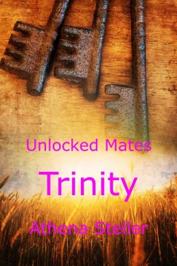 Trinity: Unlocked Mates Book 2