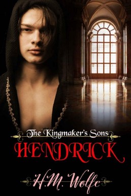 Hendrick (The Kingmaker’s Sons #2)