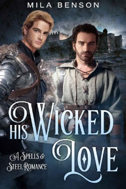 His Wicked Love_ A Spells & Steel (29293)