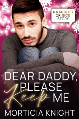 Dear Daddy, Please Keep Me (Naughty or Nice, Season 1, #7)