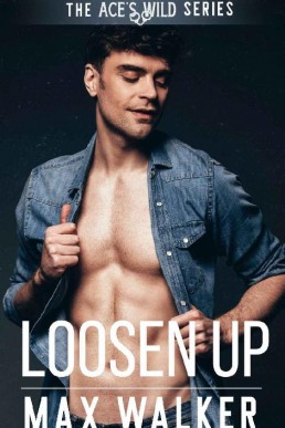 Loosen Up (Ace's Wild Book 5)