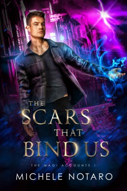 The Scars That Bind Us (The Magi Accounts 1)