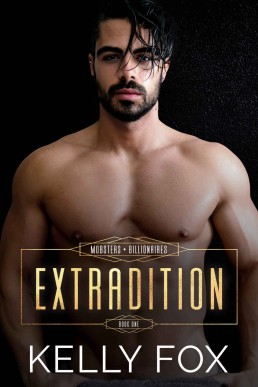 Extradition (Mobsters and Billionaires Book 1)