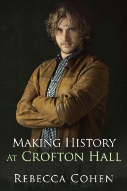 Making History at Crofton Hall (Modern Crofton Book 2)