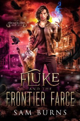 Fluke and the Frontier Farce (The Fantastic Fluke Book 4)