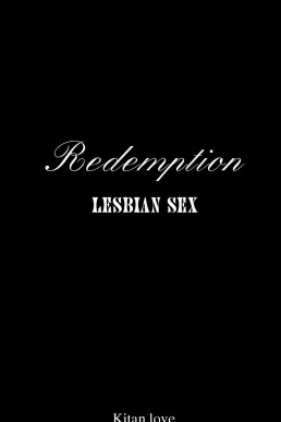 Redemption: lesbian sex