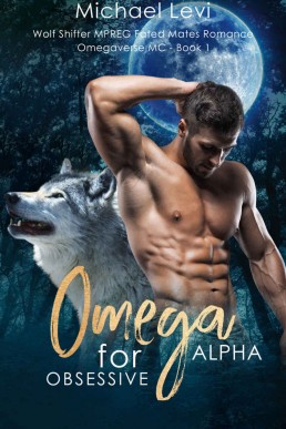 Omega for Obsessive Alpha: Wolf Shifter MPREG Fated Mates Romance (Omegaverse MC Book 1)