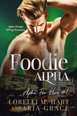 Foodie Alpha (Alpha For Hire Book 1)