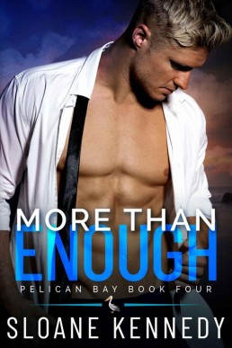 More Than Enough (Pelican Bay, Book 4)