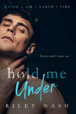 Hold Me Under (Water, Air, Earth, Fire Book 1)