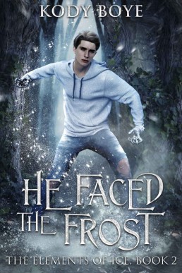 He Faced the Frost (The Elements of Ice Book 2)