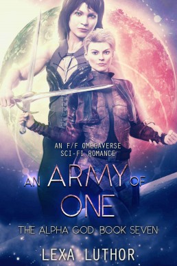 An Army of One: An F/F Omegaverse Sci-Fi Romance (The Alpha God Book 7)