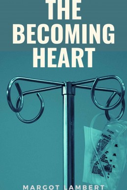 The Becoming Heart