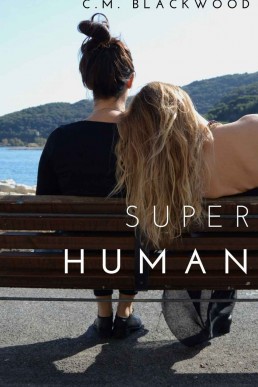 Superhuman: The Story of Sammy & Jess (A Dark Lesbian Superhero Romance)