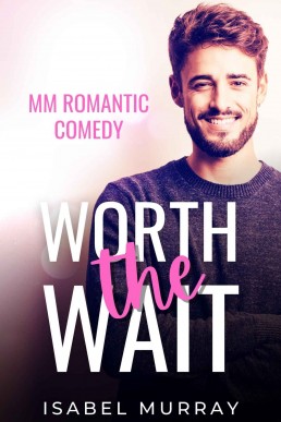 Worth the Wait (MM Romantic Comedy)