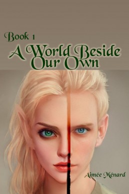 A World Beside Our Own (World Beyond Book 1)