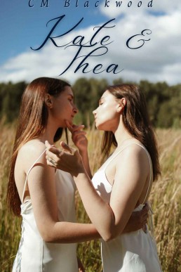 Kate & Thea: A Lesbian Romance (Told Against the Backdrop of WWI Ireland)