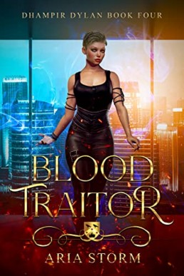 Blood Traitor (Dhampir Dylan #4)