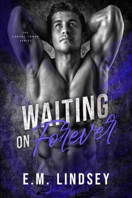 Waiting On Forever (The Carnal Tower Book 2)