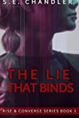 The Lie That Binds (Rise & Converge #1)