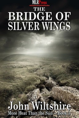 The Bridge of Silver Wings (More Heat Than The Sun Book 3)