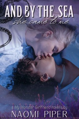 And By the Sea She Came To Me: A Sapphic Cecaelia Erotic Romance (My Monster Girlfriend)